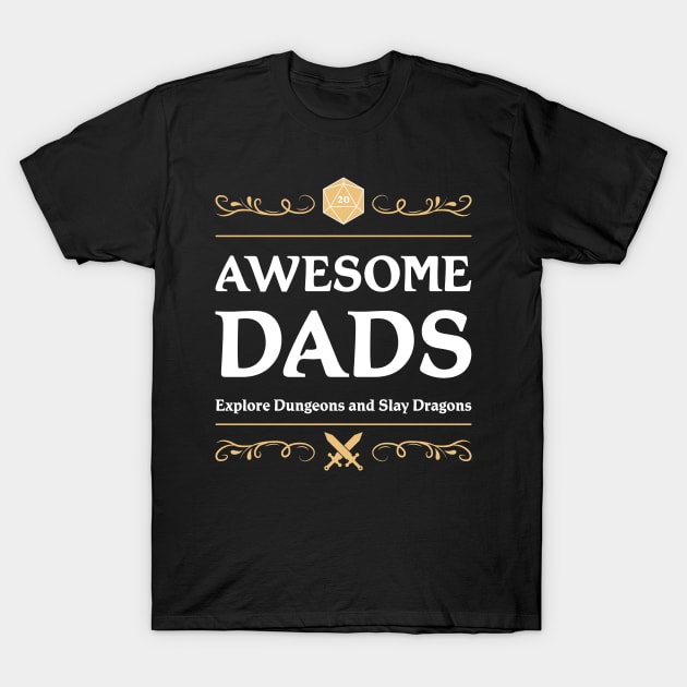 Awesome Dads D20 Dice Fantasy Tabletop RPG Roleplaying D20 Gamer T-Shirt by TheBeardComic